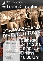 Tickets für Töne und Tropfen mit Dirty old Town & Schwarzbrand am 24.11.2018 - Karten kaufen